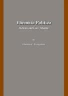 Themata Politica di Christos C. Evangeliou edito da Cambridge Scholars Publishing