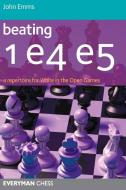 Beating 1 E4 E5 di John Emms edito da Everyman Chess