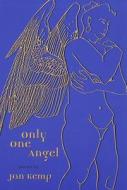 Only One Angel di Jan Kemp edito da Otago University Press