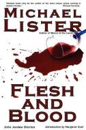 Flesh and Blood di Michael Lister edito da Pulpwood Press