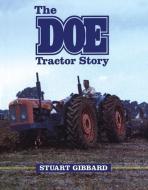 The Doe Tractor Story di Stuart Gibbard edito da Fox Chapel Publishers International