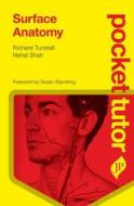 Pocket Tutor Surface Anatomy di Richard Tunstall, Nehal Shah edito da JP Medical Ltd