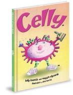 Celly di Kelly Leventis, Maggie Diguardo edito da MASCOT BOOKS