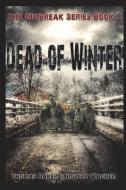 Dead of Winter di Thomas Baker, Robert Wagner edito da LIGHTNING SOURCE INC
