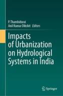 Impacts of Urbanization on Hydrological Systems in India edito da Springer International Publishing
