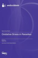 Oxidative Stress in Parasites edito da MDPI AG