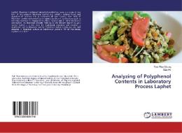 Analyzing of Polyphenol Contents in Laboratory Process Laphet di Pyie Phyo Maung, Qian He edito da LAP Lambert Academic Publishing