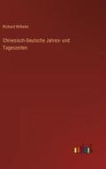 Chinesisch-Deutsche Jahres- und Tageszeiten di Richard Wilhelm edito da Outlook Verlag