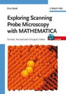 Exploring Scanning Probe Microscopy with MATHEMATICA di Dror Sarid edito da Wiley VCH Verlag GmbH