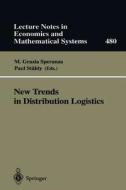 New Trends in Distribution Logistics di M. G. Speranza, P. Stahly, M. G. Grazia edito da Springer Berlin Heidelberg