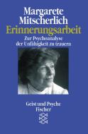 Mitscherlich, M: Erinnerungsarbeit di Margarete Mitscherlich edito da FISCHER Taschenbuch