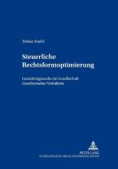 Steuerliche Rechtsformoptimierung di Tobias Teufel edito da Lang, Peter GmbH