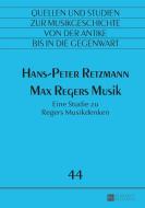 Max Regers Musik di Hans-Peter Retzmann edito da Lang, Peter GmbH