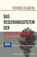Das Regierungssystem der Bundesrepublik Deutschland di Thomas Ellwein edito da VS Verlag für Sozialwissenschaften