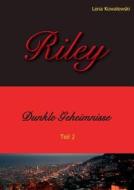 Riley - Dunkle Geheimnisse - Teil 2 di Lena Kowalewski edito da Books On Demand