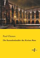 Die Kunstdenkmäler des Kreises Rees di Paul Clemen edito da Vero Verlag