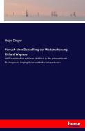 Versuch einer Darstellung der Weltanschauung Richard Wagners di Hugo Dinger edito da hansebooks