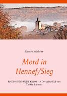 Mord in Hennef/Sieg di Kersten Wächtler edito da Books on Demand