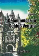 Geheimnisse In Schloss Ventria di Michael Peter Winkler edito da Books On Demand