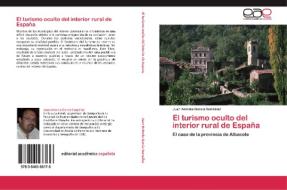 El turismo oculto del interior rural de España di Juan Antonio García González edito da EAE