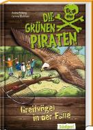 Die Gru¨nen Piraten - Greifvögel in der Falle di Andrea Poßberg, Corinna Böckmann edito da Südpol Verlag GmbH