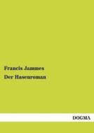 Der Hasenroman di Francis Jammes edito da DOGMA