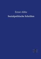 Sozialpolitische Schriften di Ernst Abbe edito da Vero Verlag