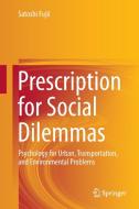 Prescription for Social Dilemmas di Satoshi Fujii edito da Springer-Verlag GmbH