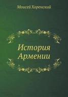 Istoriya Armenii di Moisej Horenskij edito da Book On Demand Ltd.