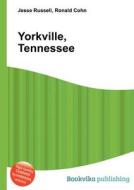 Yorkville, Tennessee edito da Book On Demand Ltd.