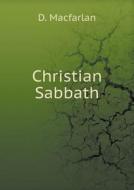 Christian Sabbath di D Macfarlan edito da Book On Demand Ltd.