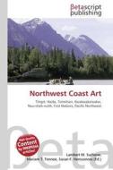 Northwest Coast Art edito da Betascript Publishers