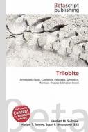 Trilobite di Lambert M. Surhone, Miriam T. Timpledon, Susan F. Marseken edito da Betascript Publishing