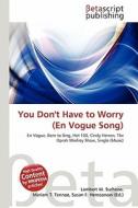 You Don't Have to Worry (En Vogue Song) edito da Betascript Publishing