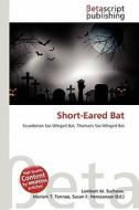 Short-Eared Bat edito da Betascript Publishing