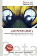 Codename: Sailor V edito da Betascript Publishing