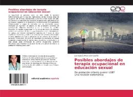 Posibles abordajes de terapia ocupacional en educación sexual di Jose Ignacio Marchant Castillo edito da EAE