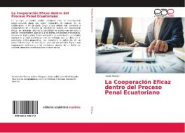 La Cooperación Eficaz dentro del Proceso Penal Ecuatoriano di Paola Álvarez edito da EAE