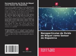 Nanopartículas de Óxido de Níquel como Sensor de Dopamina di Ashwini A. Agale, Anjali S. Rajbhoj edito da Edições Nosso Conhecimento