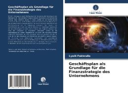Geschäftsplan als Grundlage für die Finanzstrategie des Unternehmens di Lyaili Fakhrulla edito da Verlag Unser Wissen