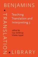 Teaching Translation And Interpreting 3 edito da John Benjamins Publishing Co