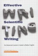 Effective Scientific Writing di Aleth Bolt, Walter Bruins edito da VU University Press