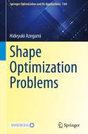 Shape Optimization Problems di Hideyuki Azegami edito da SPRINGER NATURE