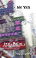 Gweilo Moments: Notes from Hong Kong on Motherhood, Adoption, Mid-Life and Cats di Robin Minietta edito da CHAMELEON PR LTD