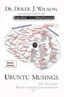 UBUNTU   MUSINGS di Derek J Wilson edito da UBUNTU Publishing