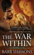 The War Within di Simmons Barb Simmons edito da Independently Published