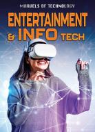 Entertainment & Info Tech di Anita Loughrey, Alex Woolf edito da Bearport Publishing