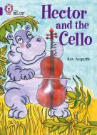 Hector and the Cello di Ros Asquith edito da HarperCollins Publishers