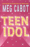 Teen Idol di Meg Cabot edito da HarperTeen
