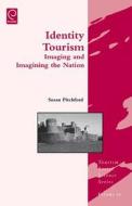 Identity Tourism di Susan Pitchford edito da Emerald Group Publishing Limited